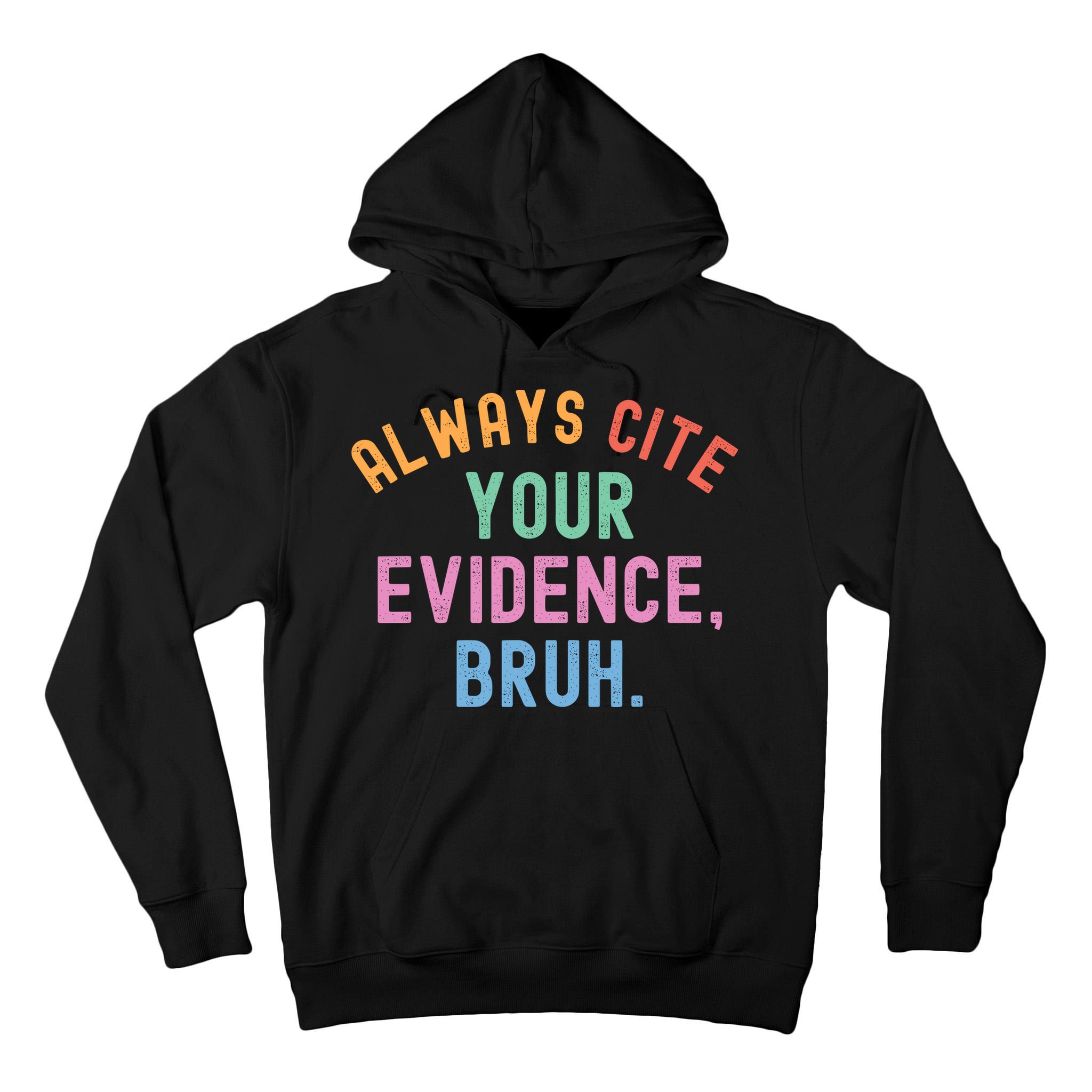Always Cite Your Evidence Bruh Funny Retro English Teacher Tall Hoodie