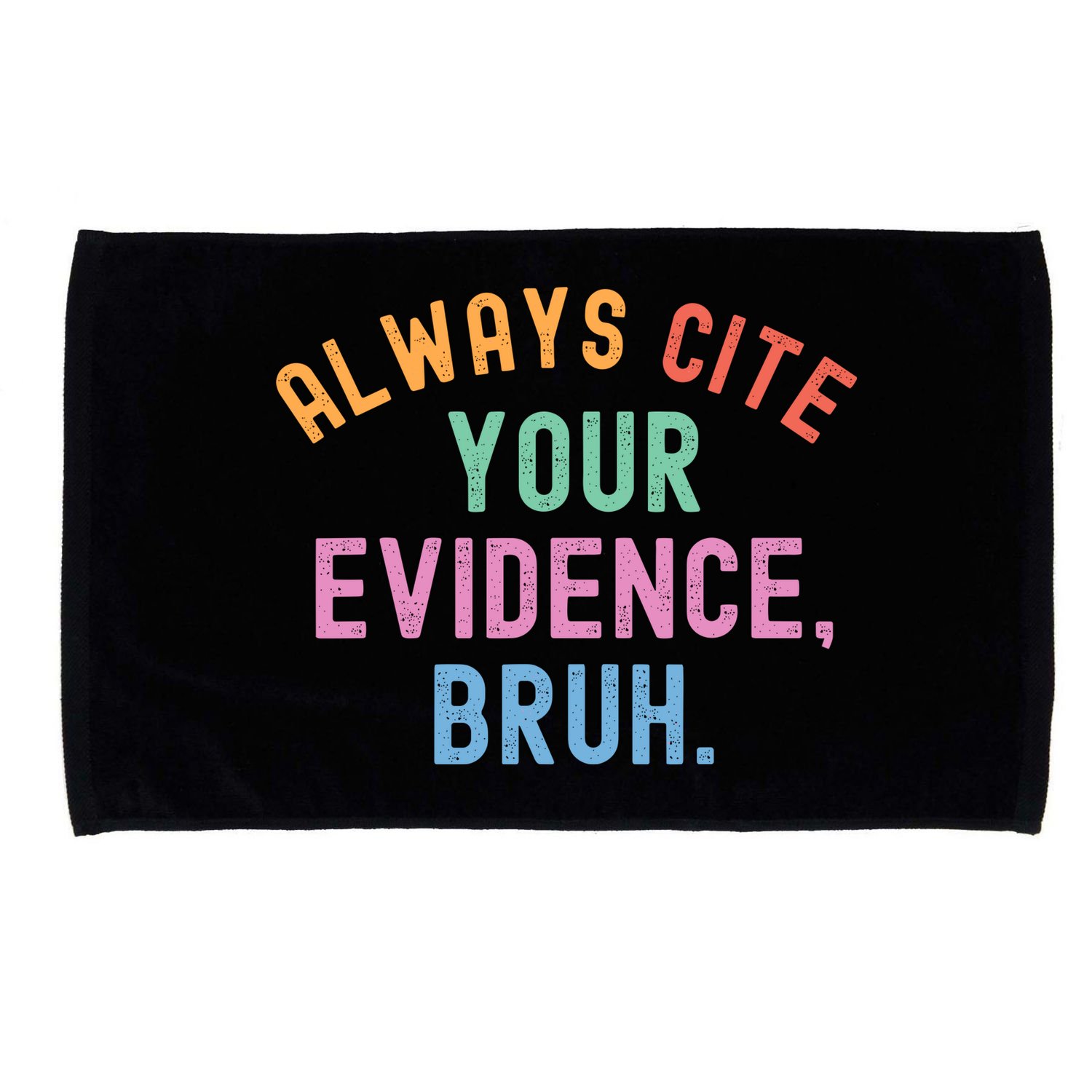 Always Cite Your Evidence Bruh Funny Retro English Teacher Microfiber Hand Towel