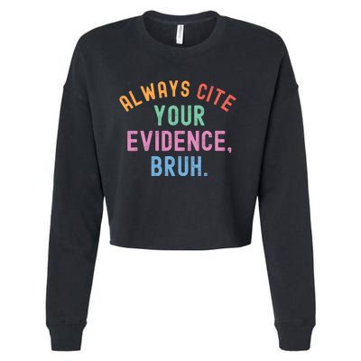 Always Cite Your Evidence Bruh Funny Retro English Teacher Cropped Pullover Crew