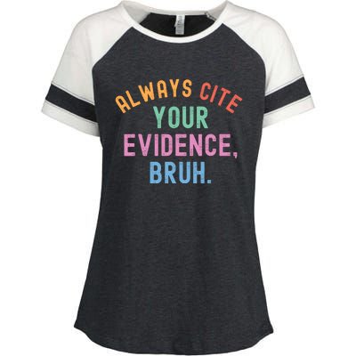 Always Cite Your Evidence Bruh Funny Retro English Teacher Enza Ladies Jersey Colorblock Tee