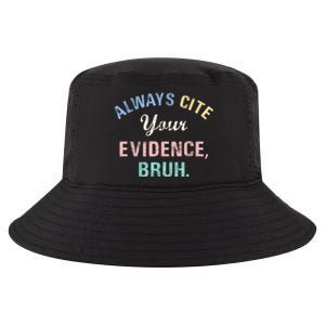 Always Cite Your Evidence Bruh Funny Cool Comfort Performance Bucket Hat