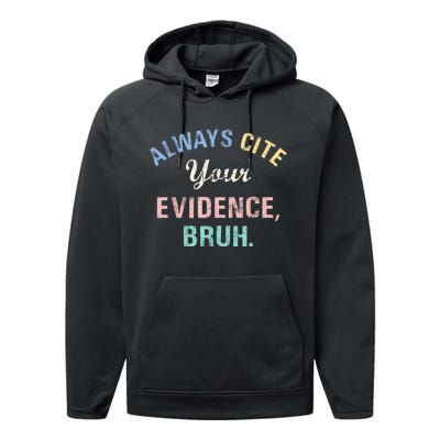 Always Cite Your Evidence Bruh Funny Performance Fleece Hoodie