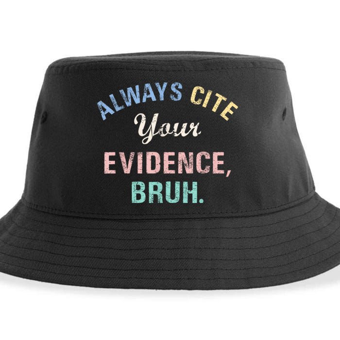 Always Cite Your Evidence Bruh Funny Sustainable Bucket Hat