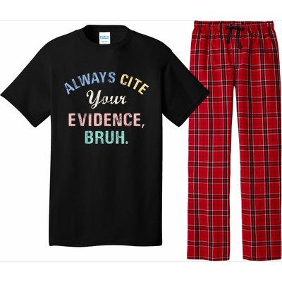 Always Cite Your Evidence Bruh Funny Pajama Set