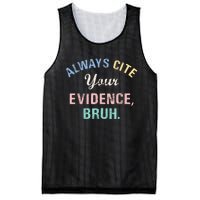 Always Cite Your Evidence Bruh Funny Mesh Reversible Basketball Jersey Tank