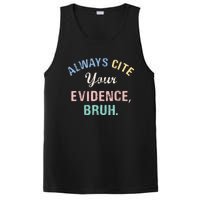 Always Cite Your Evidence Bruh Funny PosiCharge Competitor Tank