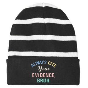 Always Cite Your Evidence Bruh Funny Striped Beanie with Solid Band