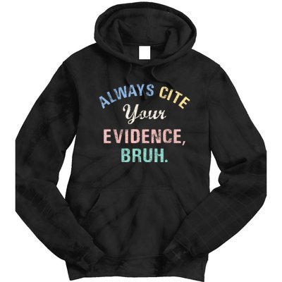 Always Cite Your Evidence Bruh Funny Tie Dye Hoodie