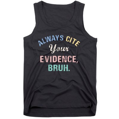 Always Cite Your Evidence Bruh Funny Tank Top