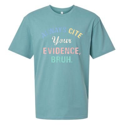 Always Cite Your Evidence Bruh Funny Sueded Cloud Jersey T-Shirt