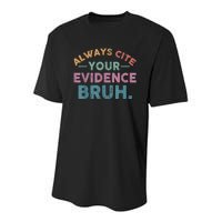 Always Cite Your Evidence Bruh Funny Retro English Teacher Youth Performance Sprint T-Shirt