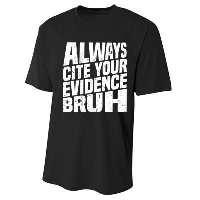 Always Cite Your Evidence Bruh Funny Quotes Vintage Performance Sprint T-Shirt