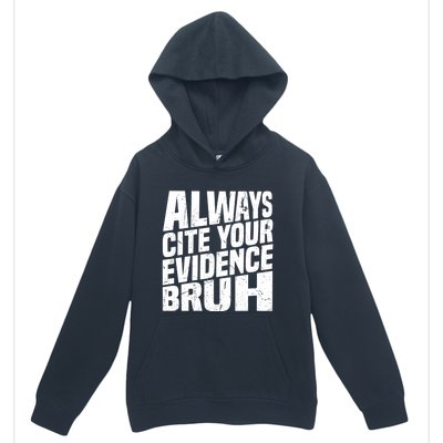 Always Cite Your Evidence Bruh Funny Quotes Vintage Urban Pullover Hoodie