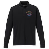 Always Cite Your Evidence Bruh Funny Retro Vintage Performance Long Sleeve Polo