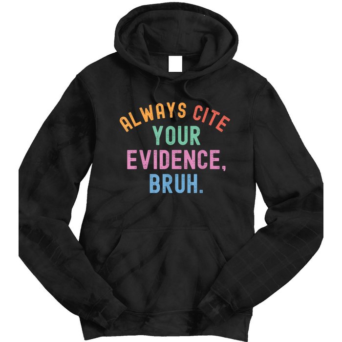 Always Cite Your Evidence Bruh Funny Retro Vintage Tie Dye Hoodie