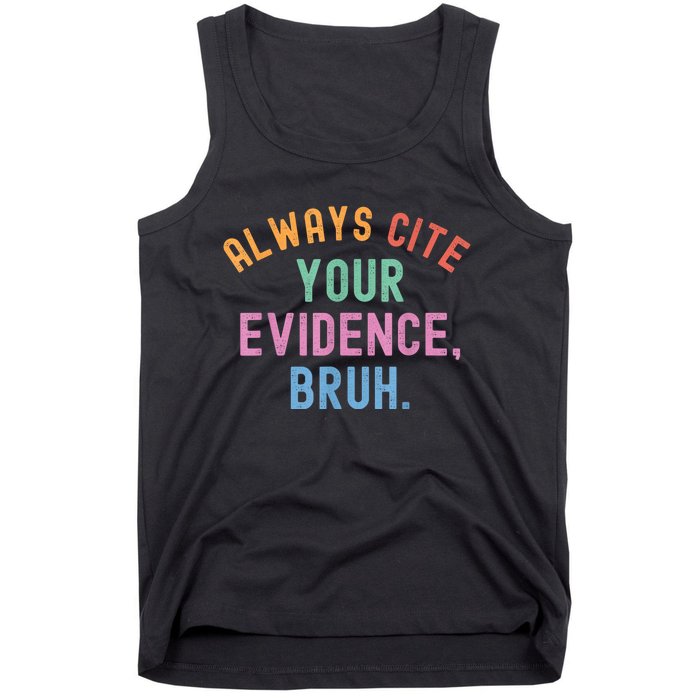 Always Cite Your Evidence Bruh Funny Retro Vintage Tank Top