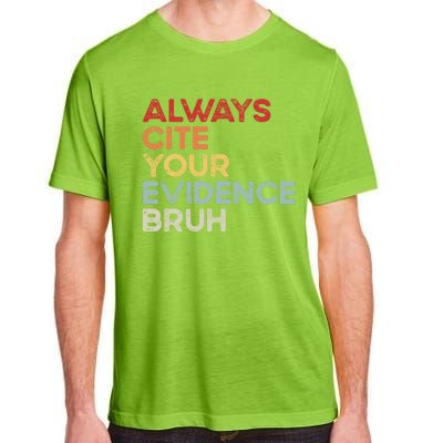 Always Cite Your Evidence Bruh Funny Retro English Teacher Adult ChromaSoft Performance T-Shirt