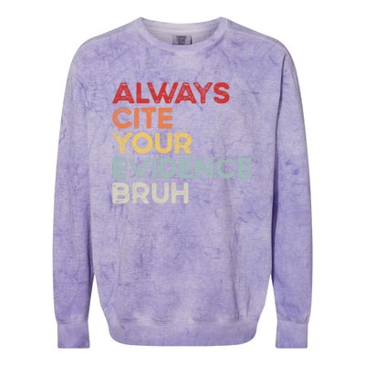 Always Cite Your Evidence Bruh Funny Retro English Teacher Colorblast Crewneck Sweatshirt