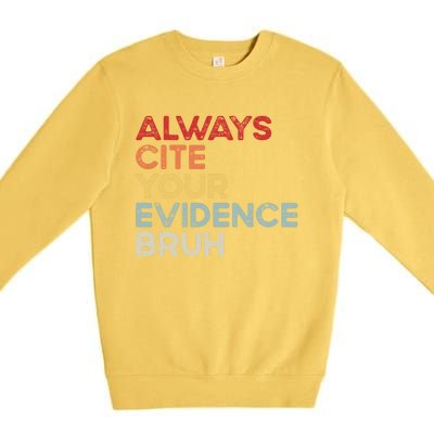 Always Cite Your Evidence Bruh Funny Retro English Teacher Premium Crewneck Sweatshirt