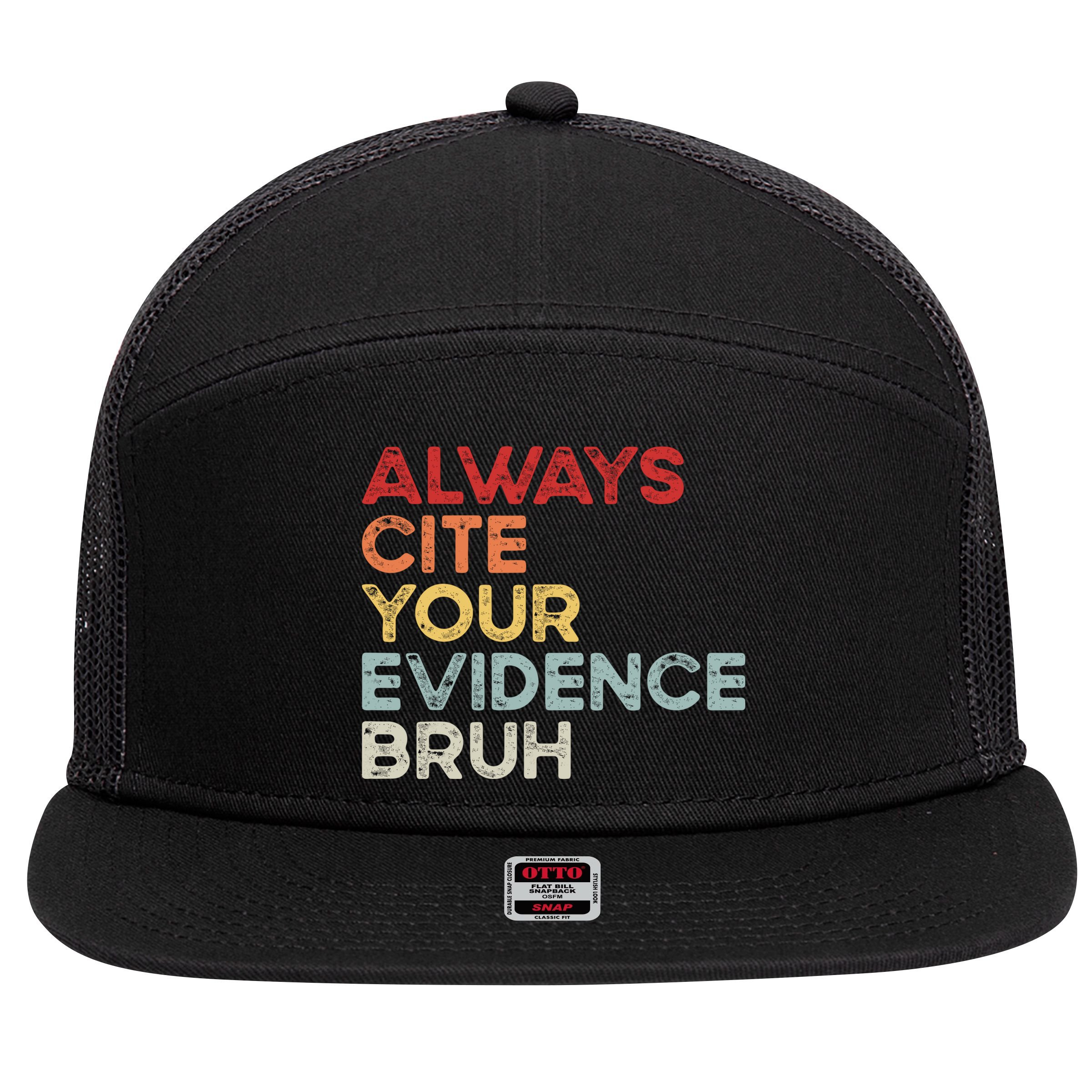 Always Cite Your Evidence Bruh Funny Retro English Teacher 7 Panel Mesh Trucker Snapback Hat