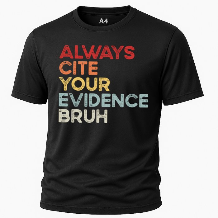 Always Cite Your Evidence Bruh Funny Retro English Teacher Cooling Performance Crew T-Shirt
