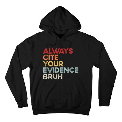 Always Cite Your Evidence Bruh Funny Retro English Teacher Hoodie