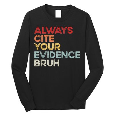 Always Cite Your Evidence Bruh Funny Retro English Teacher Long Sleeve Shirt