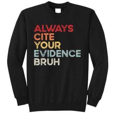 Always Cite Your Evidence Bruh Funny Retro English Teacher Sweatshirt