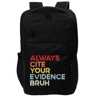 Always Cite Your Evidence Bruh Funny Retro English Teacher Impact Tech Backpack
