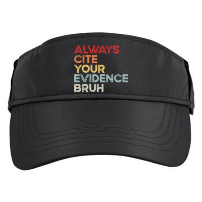 Always Cite Your Evidence Bruh Funny Retro English Teacher Adult Drive Performance Visor