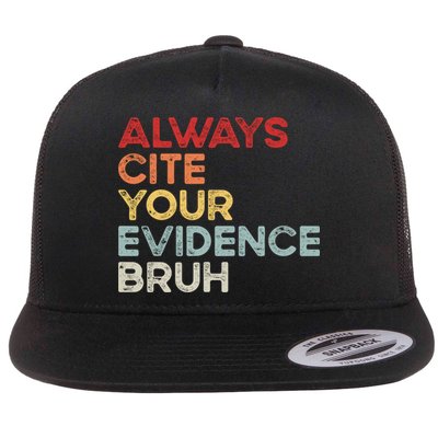 Always Cite Your Evidence Bruh Funny Retro English Teacher Flatbill Hat