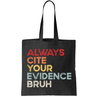 Always Cite Your Evidence Bruh Funny Retro English Teacher Bag