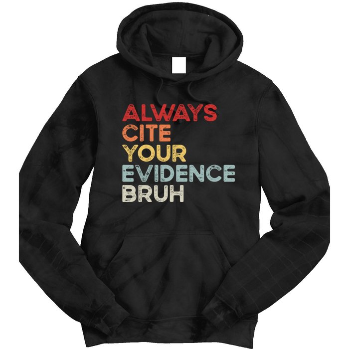 Always Cite Your Evidence Bruh Funny Retro English Teacher Tie Dye Hoodie