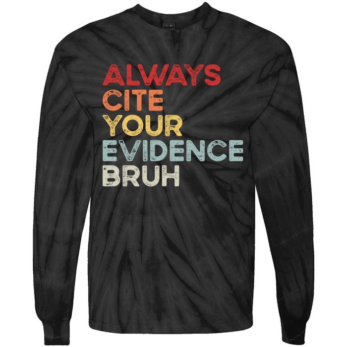 Always Cite Your Evidence Bruh Funny Retro English Teacher Tie-Dye Long Sleeve Shirt