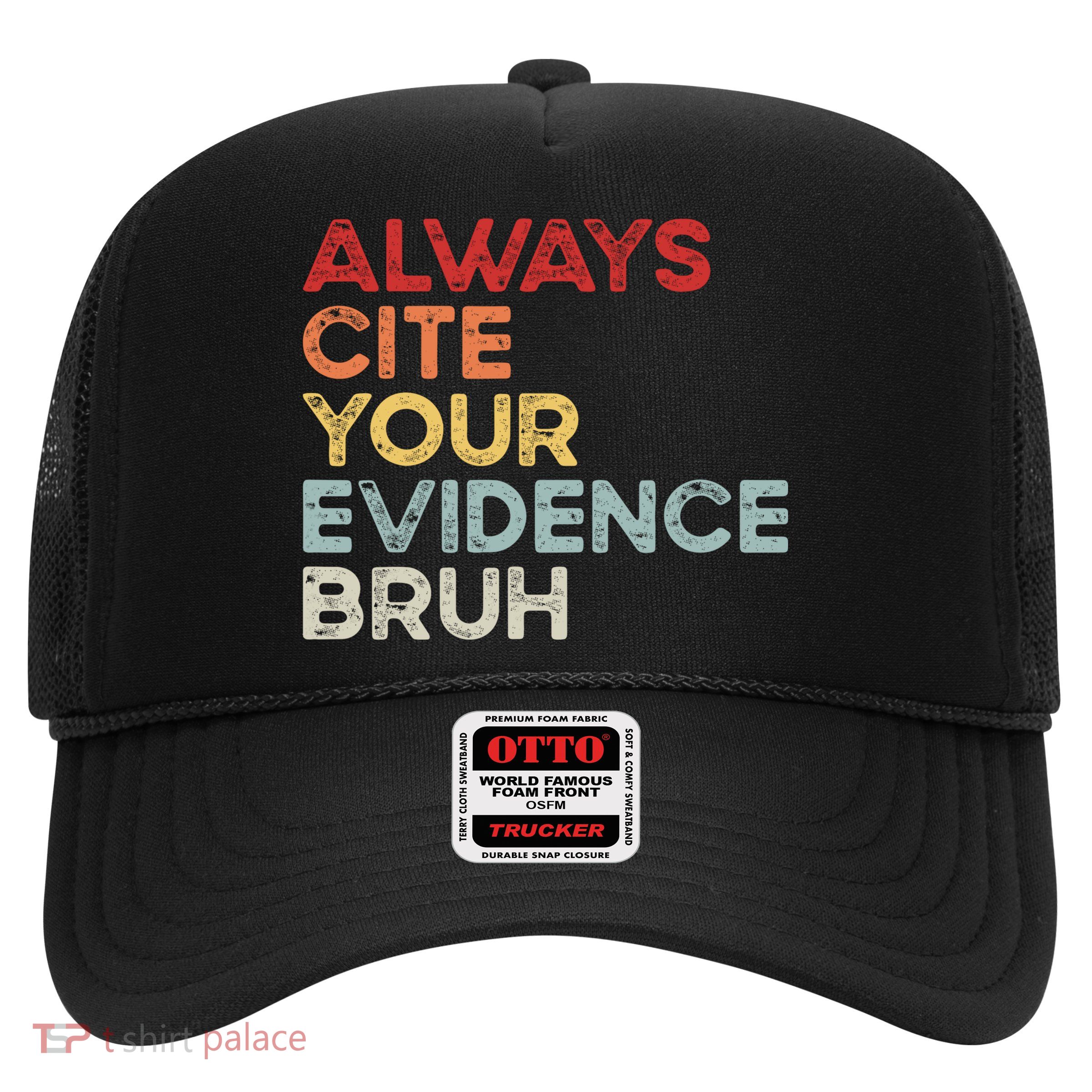 Always Cite Your Evidence Bruh Funny Retro English Teacher Trucker Hat