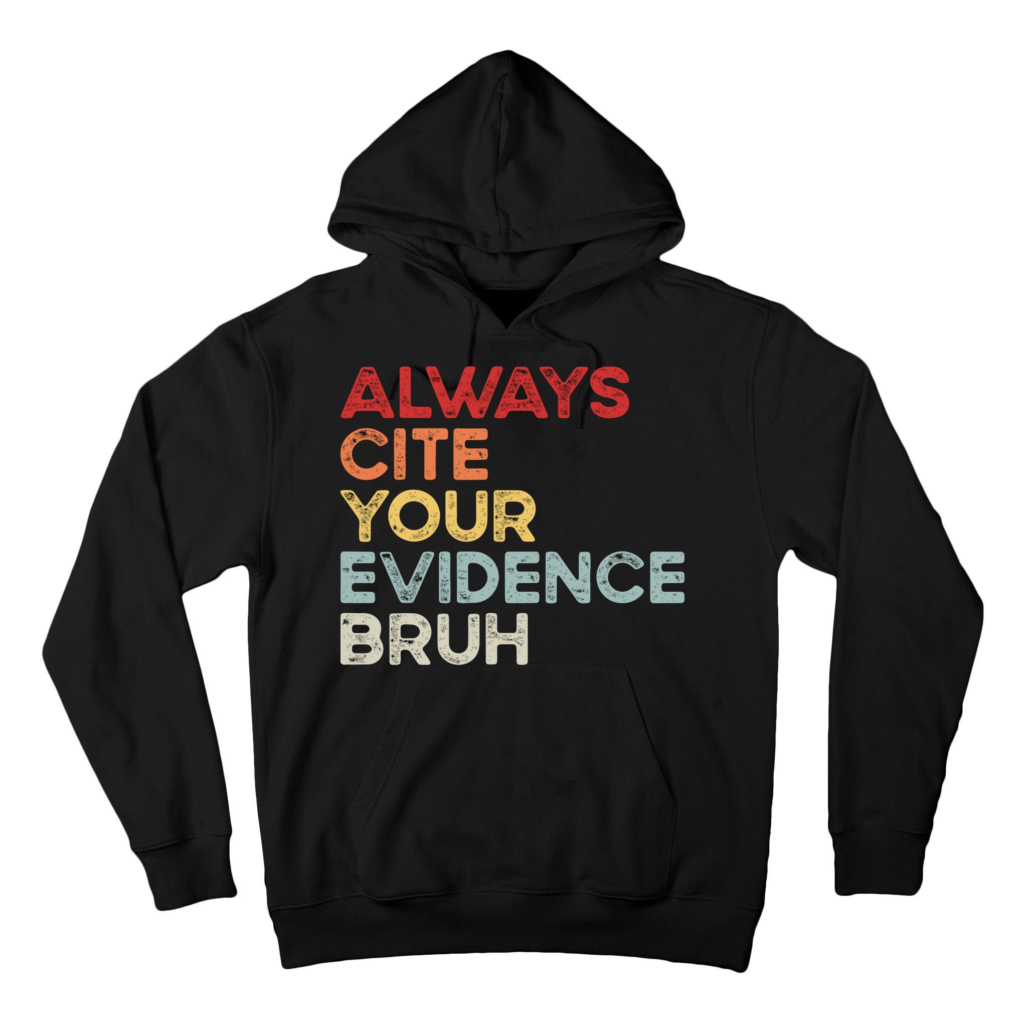 Always Cite Your Evidence Bruh Funny Retro English Teacher Tall Hoodie