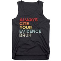 Always Cite Your Evidence Bruh Funny Retro English Teacher Tank Top