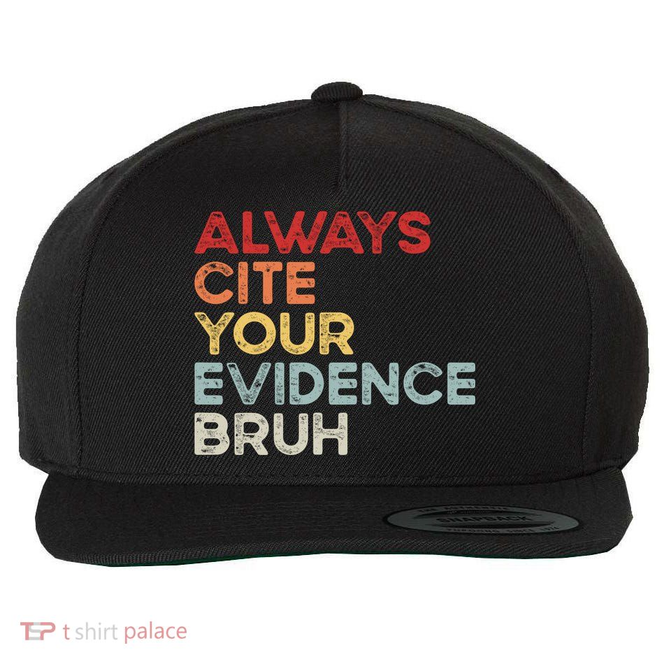 Always Cite Your Evidence Bruh Funny Retro English Teacher Wool Snapback Cap