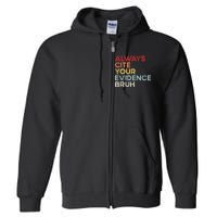 Always Cite Your Evidence Bruh Funny Retro English Teacher Full Zip Hoodie