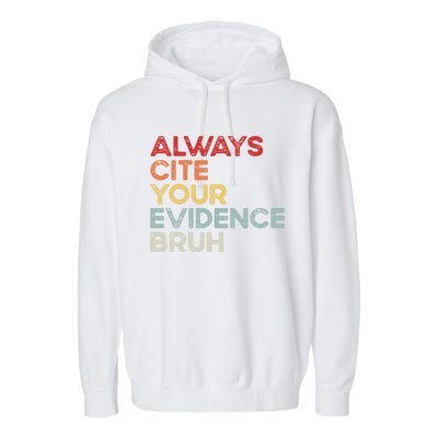 Always Cite Your Evidence Bruh Funny Retro English Teacher Garment-Dyed Fleece Hoodie