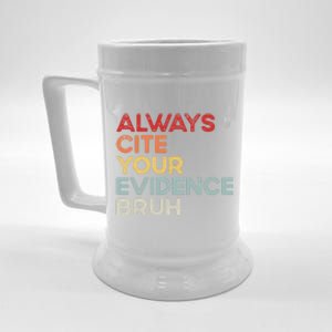 Always Cite Your Evidence Bruh Funny Retro English Teacher Beer Stein