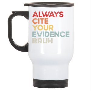 Always Cite Your Evidence Bruh Funny Retro English Teacher Stainless Steel Travel Mug