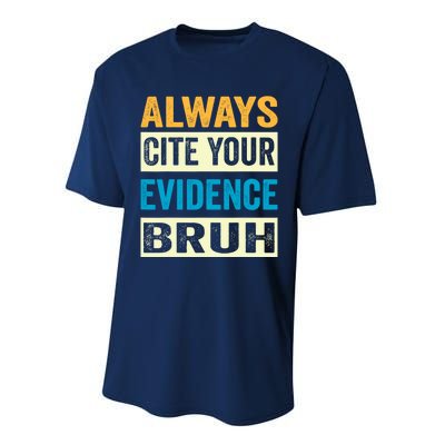 Always Cite Your Evidence Bruh Funny Quotes Vintage Performance Sprint T-Shirt