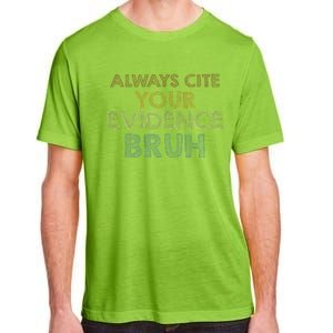 Always Cite Your Evidence Bruh Retro English Teacher Adult ChromaSoft Performance T-Shirt