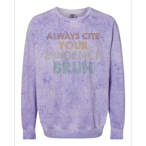 Always Cite Your Evidence Bruh Retro English Teacher Colorblast Crewneck Sweatshirt