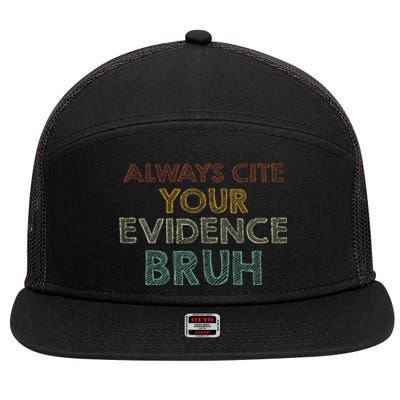 Always Cite Your Evidence Bruh Retro English Teacher 7 Panel Mesh Trucker Snapback Hat