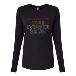 Always Cite Your Evidence Bruh Retro English Teacher Womens Cotton Relaxed Long Sleeve T-Shirt