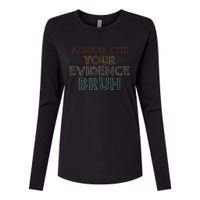 Always Cite Your Evidence Bruh Retro English Teacher Womens Cotton Relaxed Long Sleeve T-Shirt