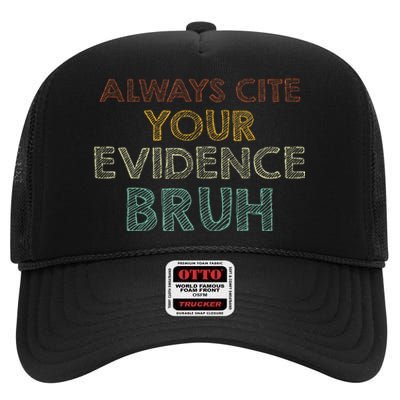 Always Cite Your Evidence Bruh Retro English Teacher High Crown Mesh Back Trucker Hat