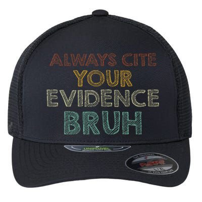 Always Cite Your Evidence Bruh Retro English Teacher Flexfit Unipanel Trucker Cap